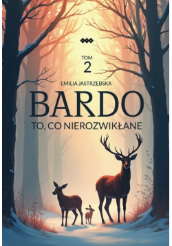 Bardo Tom 2 To co nierozwikłane