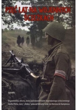 Pięć lat na wojennych ścieżkach