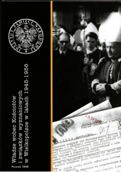 Władze wobec Kościołów i związków wyznaniowych w Wielkopolsce w latach 1980 1989