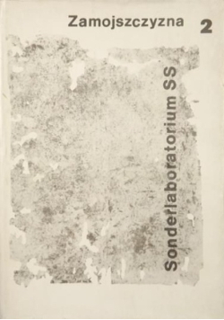 Sonderlaboratorium SS Zamojszczyzna  Tom 2