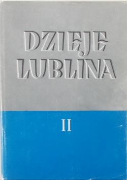 Dzieje Lublina Tom II