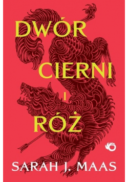 Dwór cierni i róż Tom 1