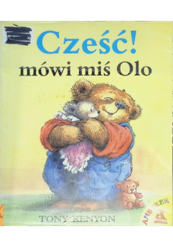 Cześć! mówi miś Olo