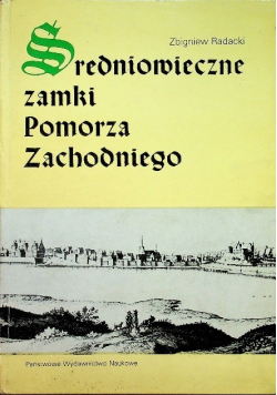 Średniowieczne zamki Pomorza Zachodniego
