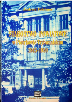 Starostwo powiatowe w Piotrkowie Trybunalskim 1945 - 1950