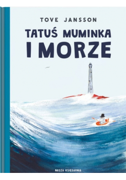 Tatuś Muminka i morze