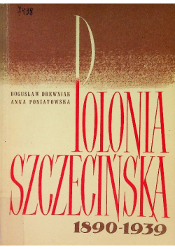Polonia Szczecińska 1890 - 1939