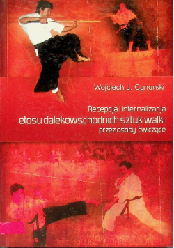 Recepcja i internalizacja etosu dalekowschodnich sztuk walki