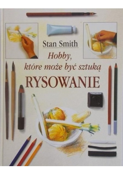 Hobby które może być sztuką Rysowanie