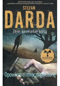 Opowiem ci mroczną historię. Zbiór opowiadań grozy
