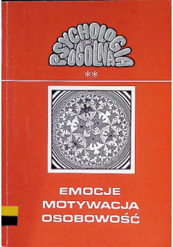 Emocje motywacja osobowość