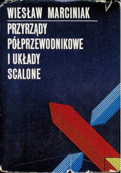 Przyrządy półprzewodnikowe i układy scalone