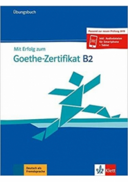 Mit Erfolg zum Goethe-Zertifikat B2