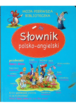 Słownik polsko angielski Moja pierwsza biblioteczka