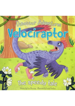 Dinosaur Adventures: Velociraptor - The speedy tale