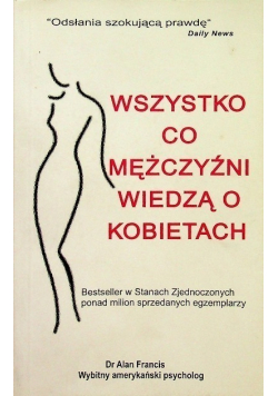 Wszystko co mężczyźni wiedzą o kobietach