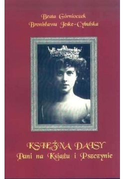 Księżna Daisy Pani na Książu i Pszczynie