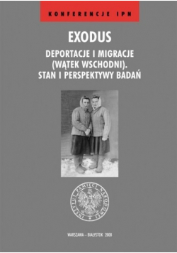Exodus Deportacje i migracje wątek wschodni Stan i perspektywy badań