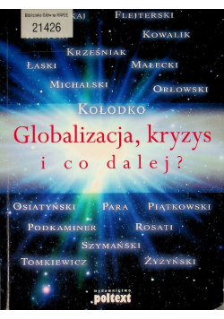 Globalizacja, kryzys i co dalej ?