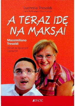 A teraz idę na Maksa