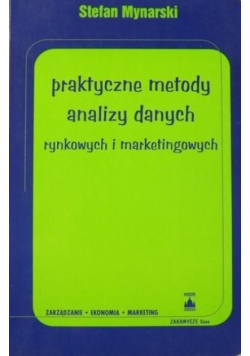 Praktyczne metody analizy danych rynkowych i marketingowych