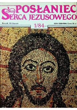 Posłaniec Serca Jezusowego Nr 1 do 12 / 84