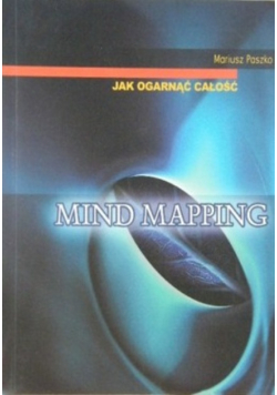 Jak ogarnąć całość  Mind Mapping