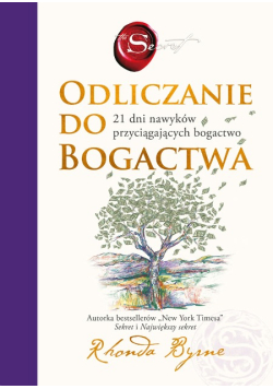Odliczanie Do Bogactwa. 21 Dni Nawyków Przyciągających Bogactwo