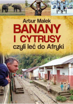 Banany i cytrusy czyli leć do Afryki
