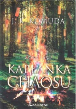 Kapłanka chaosu. Córa Lasu. Tom 2