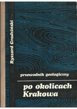 Przewodnik geologiczny po okolicach Krakowa