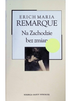 Kolekcja Gazety Wyborczej Tom 3 Na Zachodzie bez zmian