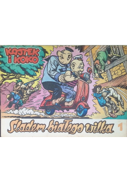 Śladem białego wilka Tom 1