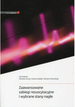 Zaawansowane zabiegi resuscytacyjne i wybrane stany nagłe
