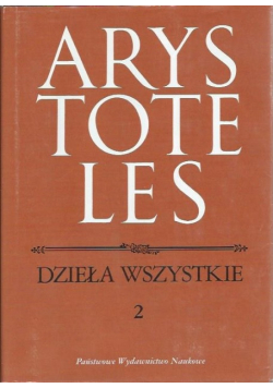 Arystoteles Dzieła wszystkie Tom 2