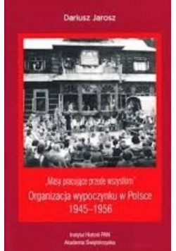 Masy pracujące przede wszystkim organizacja wypoczynku w Polsce 1945 1956