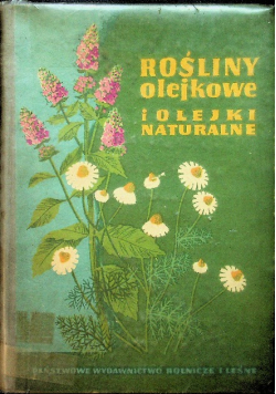 Rośliny olejkowe i olejki naturalne