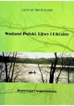 Wodami Polski Litwy i Ukrainy