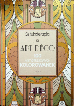 Art Deco 100 antystresowych kolorowanek