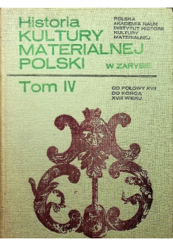 Historia kultury materialnej Polski Tom IV