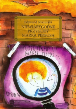 Niewiarygodne przygody Marka Piegusa