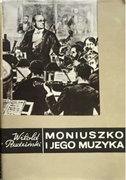 Moniuszko i jego muzyka