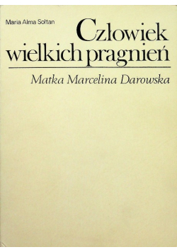 Człowiek wielkich pragnień