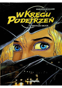 W kręgu podejrzeń Tom 2 Skrywane oblicze