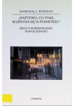 Wszystko co stałe rozpływa się w powietrzu