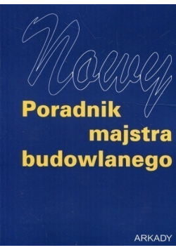 Nowy poradnik majstra budowlanego