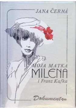Moja matka Milena i Franz Kafka