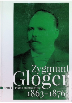 Pisma rozproszone 1863 - 1876 Tom I