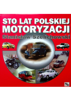 Sto lat Polskiej Motoryzacji