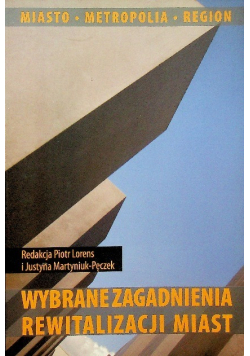 Wybrane zagadnienia rewitalizacji miast